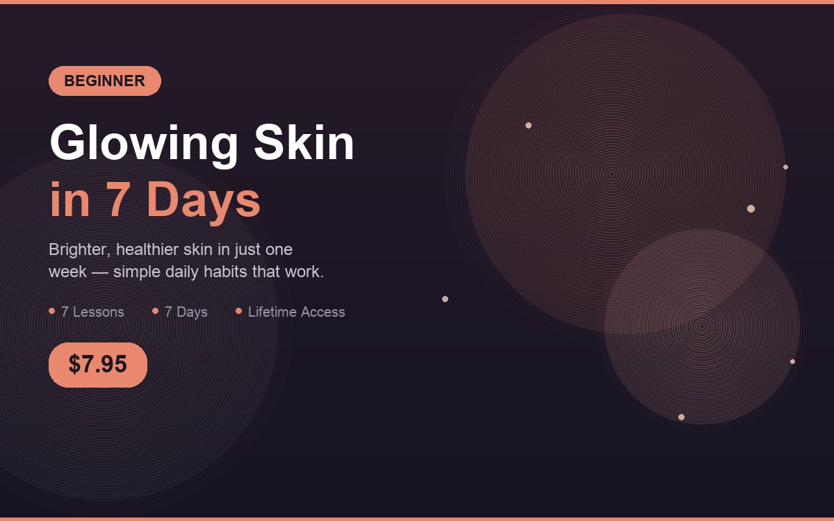 Glowing Skin in 7 Days